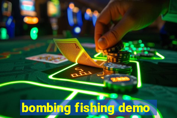 bombing fishing demo